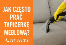 Jak często prać tapicerkę meblową? Praktyczny poradnik dla domu i biura